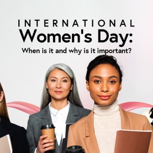 international-womens-day-when-is-it-and-why-is-it-important
