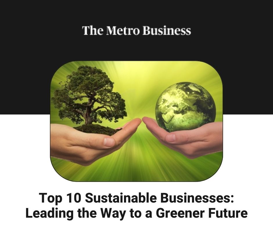 Top 10 Sustainable Businesses: Leading the Way to a Greener Future